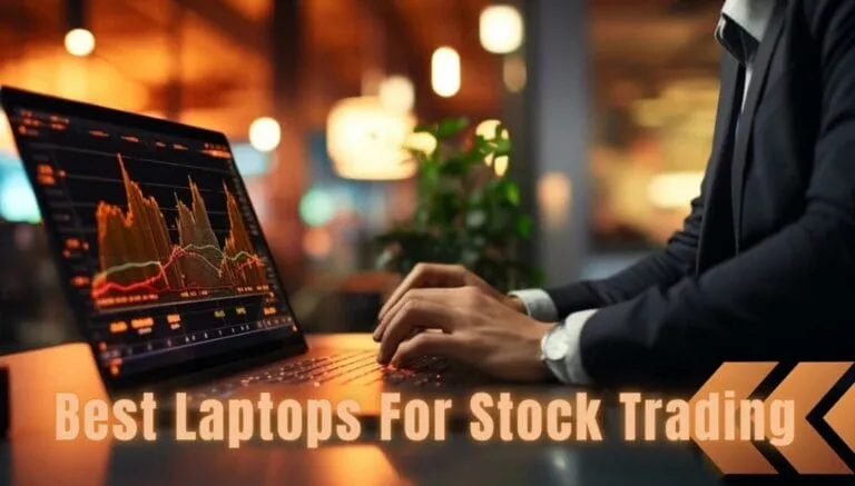 Which Laptop is Best for Stock Trading: Best Choice for 2023